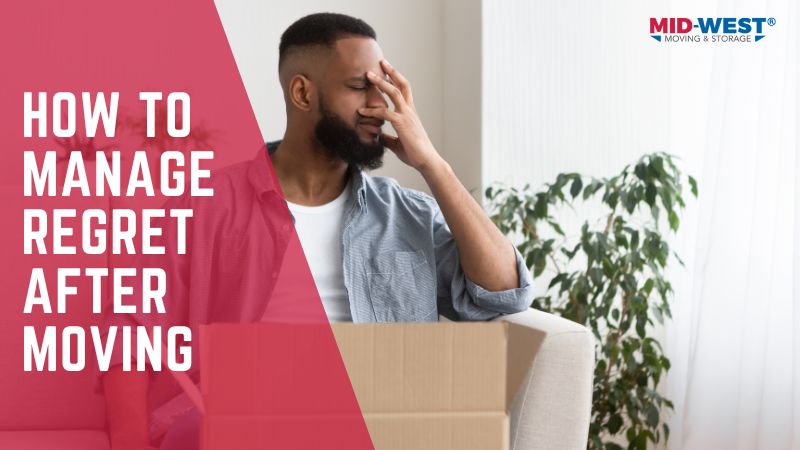 How to Manage Regret After Moving