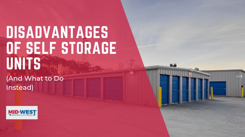 8 Major Disadvantages of Renting a Self-Storage Unit (And What to Do Instead)