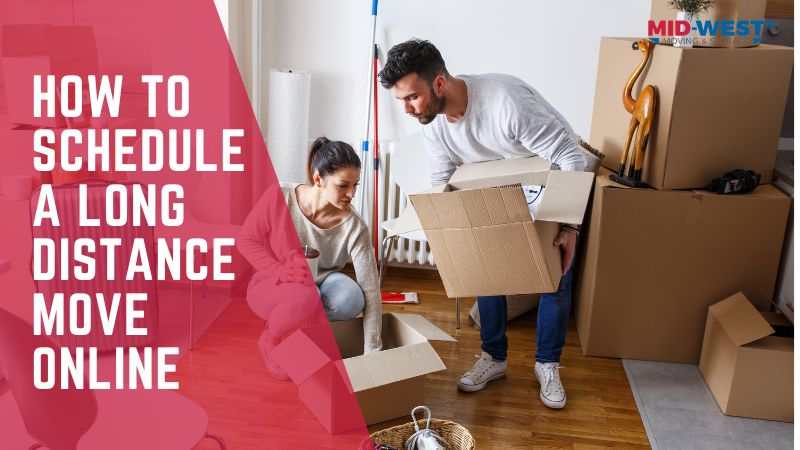 How to Schedule a Long Distance Move Online