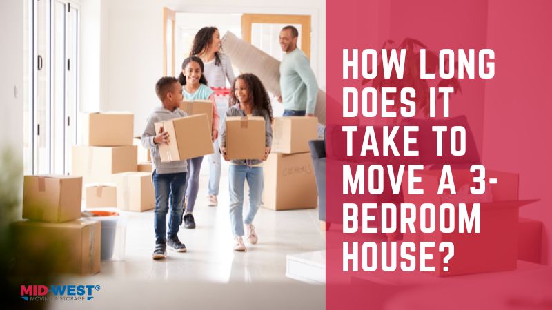 How Long Does It Take to Move a 3-Bedroom House