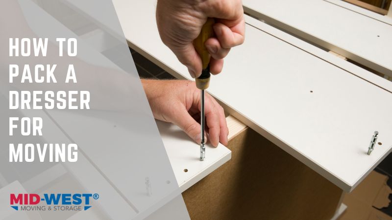 How to Pack a Dresser for Moving