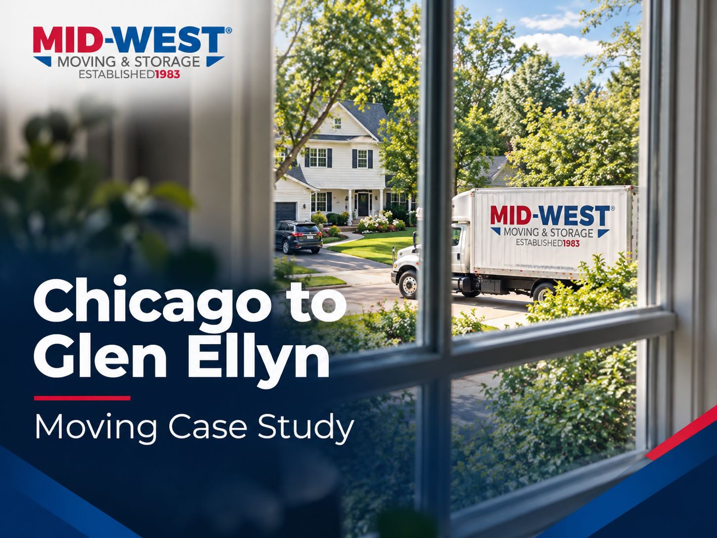 Chicago to Glen Ellyn Moving Case Study - Mid-West Moving & Storage truck in front of a Glen Ellyn home